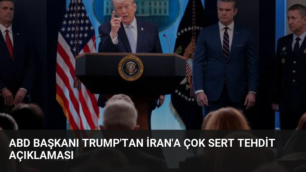 ABD Başkanı Trump’tan İran’a çok sert tehdit açıklaması