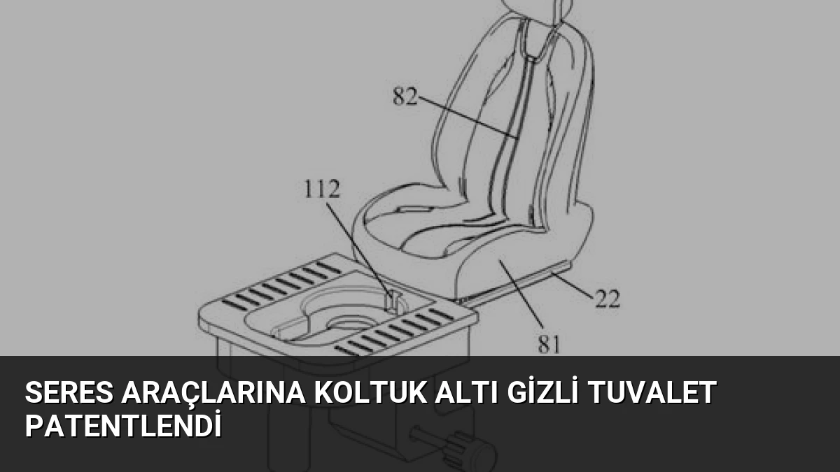 Seres Araçlarına Koltuk Altı Gizli Tuvalet Patentlendi