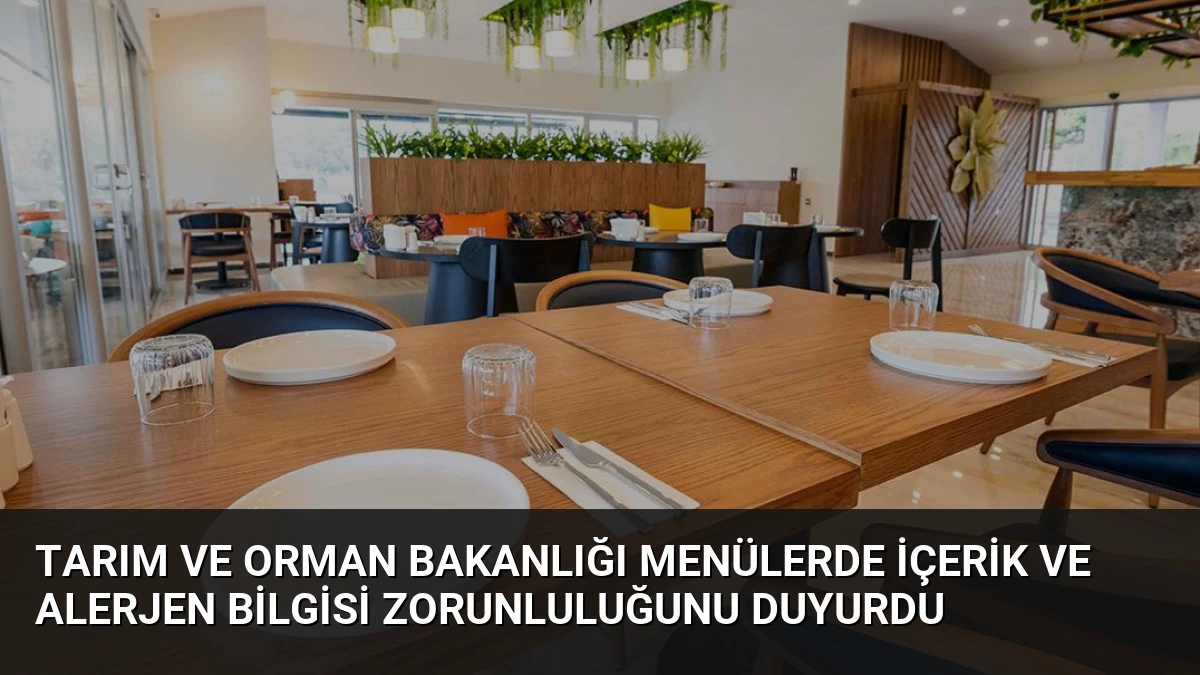 Tarım ve Orman Bakanlığı Menülerde İçerik ve Alerjen Bilgisi Zorunluluğunu Duyurdu