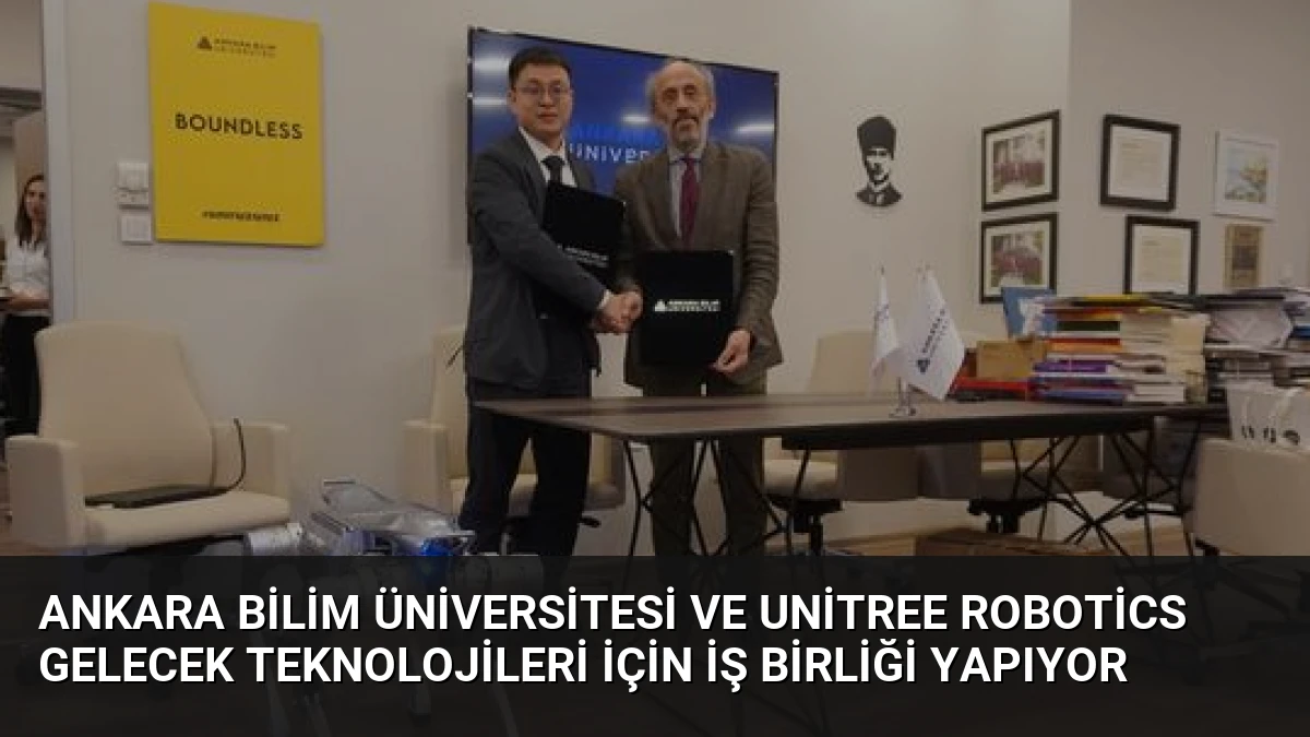 Ankara Bilim Üniversitesi ve Unitree Robotics Gelecek Teknolojileri İçin İş Birliği Yapıyor