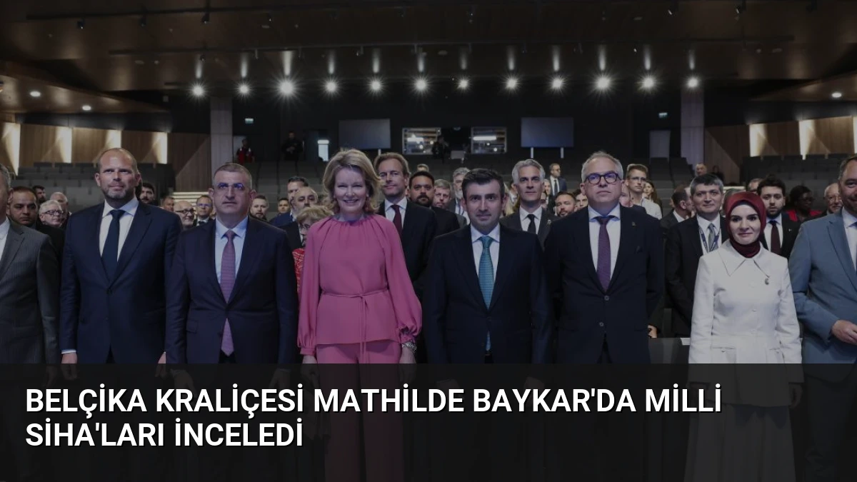 Belçika Kraliçesi Mathilde Baykar’da Milli SİHA’ları İnceledi