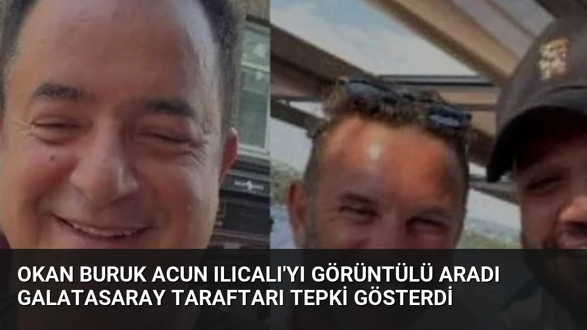 Okan Buruk Acun Ilıcalı’yı Görüntülü Aradı Galatasaray Taraftarı Tepki Gösterdi