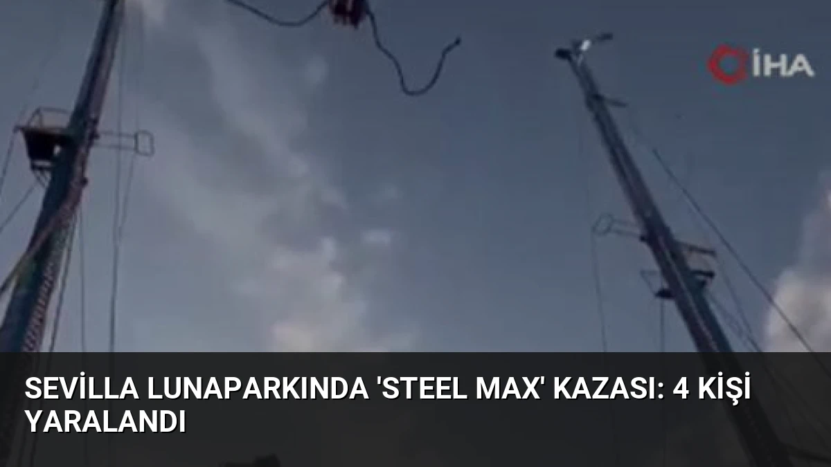 Sevilla Lunaparkında ‘Steel Max’ Kazası: 4 Kişi Yaralandı