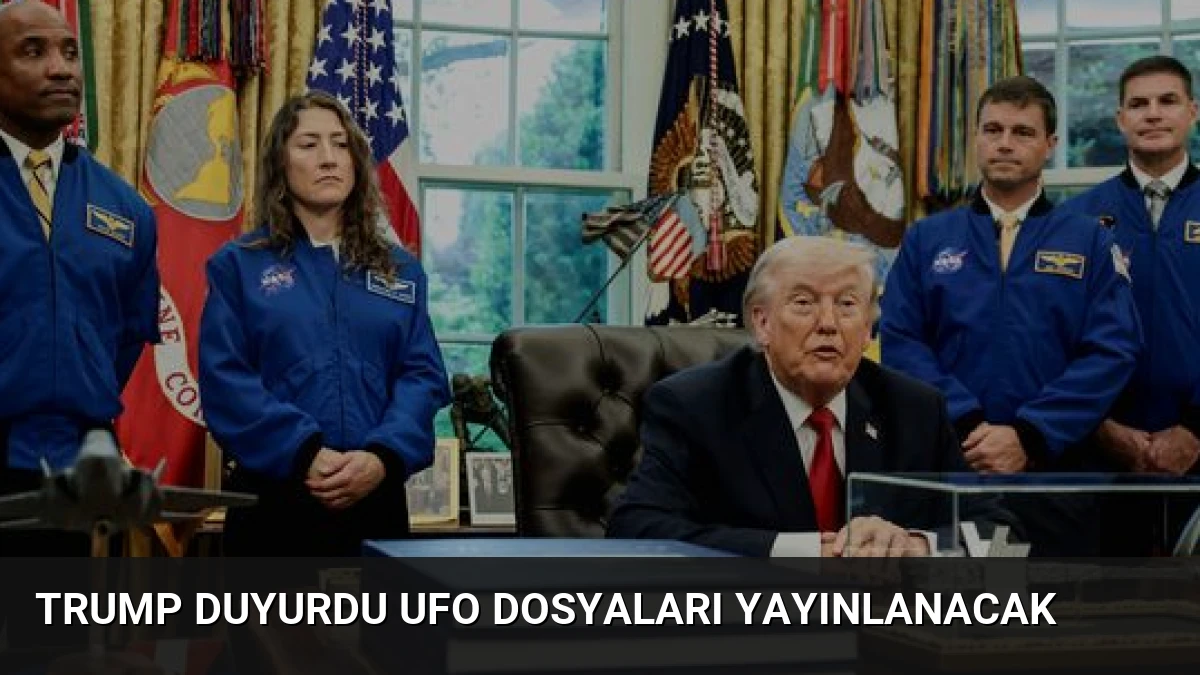 Trump Duyurdu UFO Dosyaları Yayınlanacak