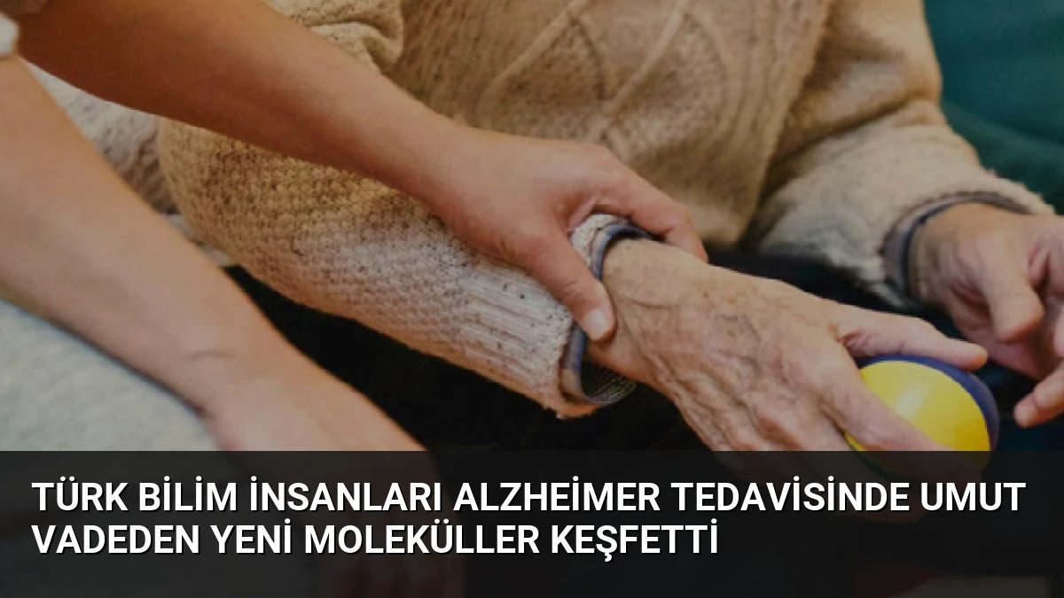 Türk Bilim İnsanları Alzheimer Tedavisinde Umut Vadeden Yeni Moleküller Keşfetti