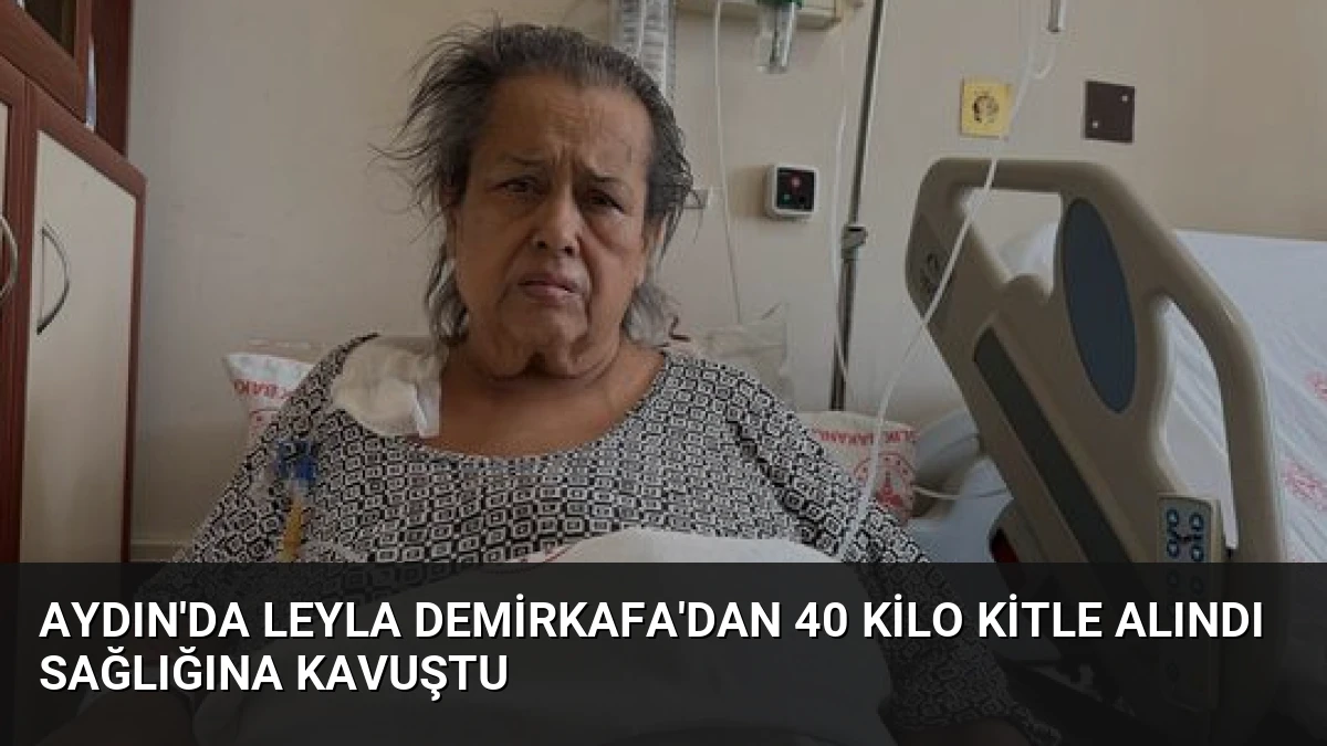 Aydın’da Leyla Demirkafa’dan 40 Kilo Kitle Alındı Sağlığına Kavuştu
