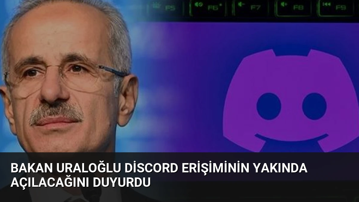Bakan Uraloğlu Discord Erişiminin Yakında Açılacağını Duyurdu