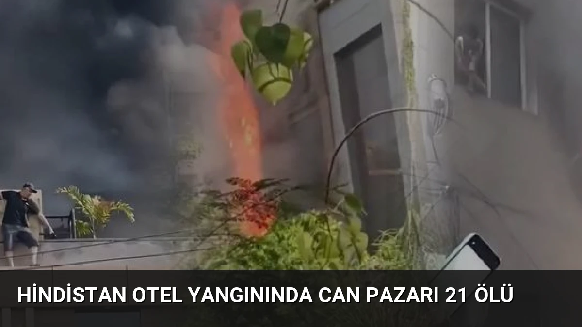 Hindistan Otel Yangınında Can Pazarı 21 Ölü