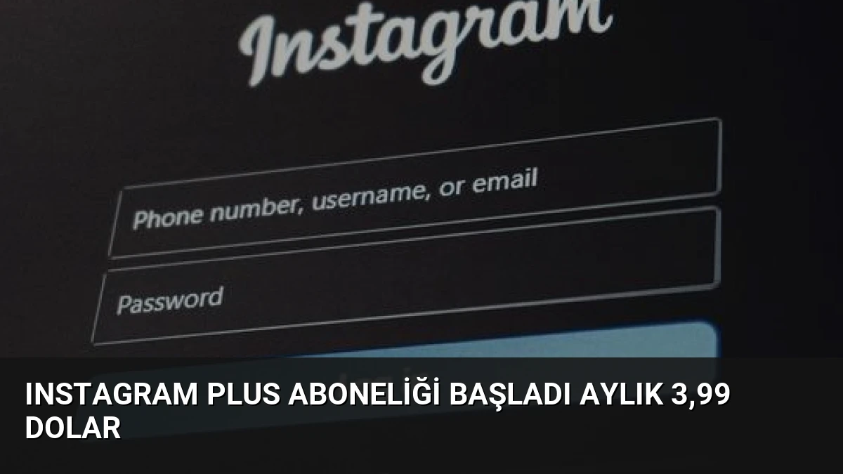 Instagram Plus Aboneliği Başladı Aylık 3,99 Dolar