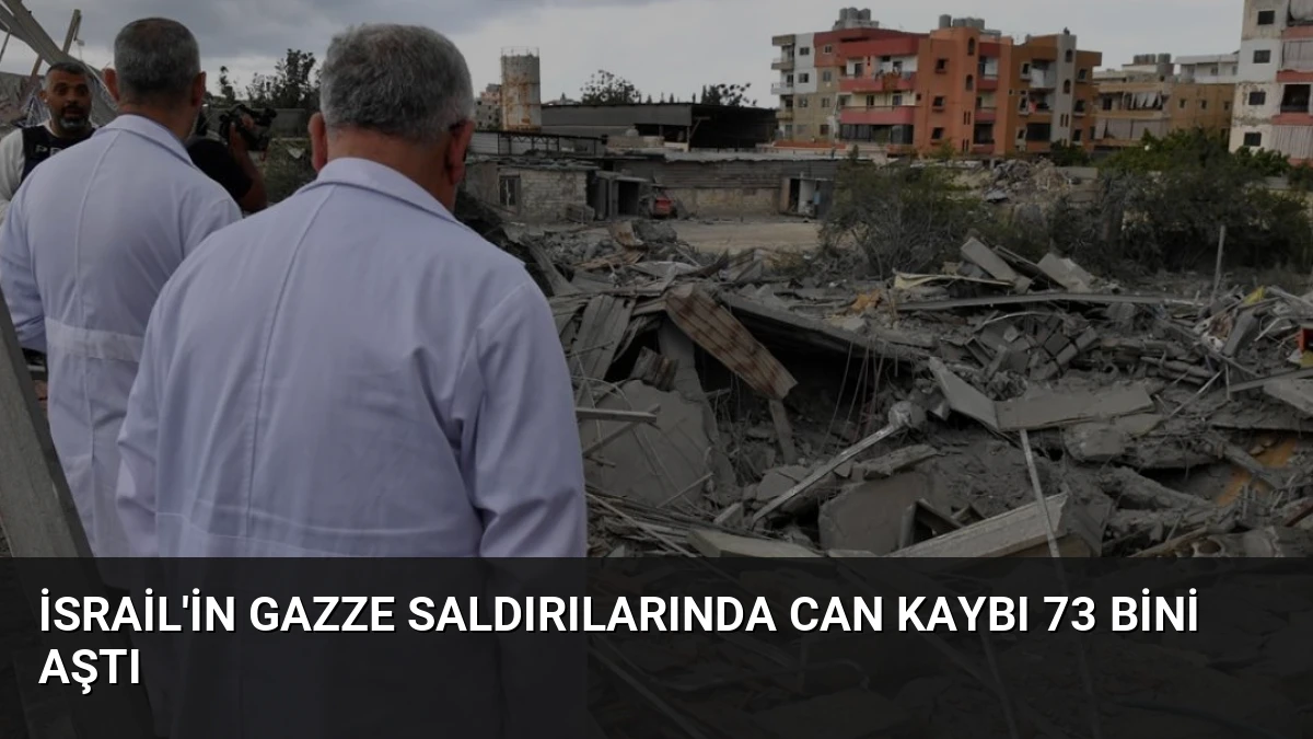 İsrail’in Gazze Saldırılarında Can Kaybı 73 Bini Aştı