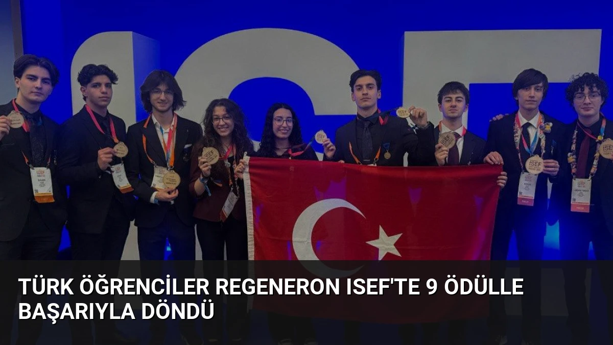 Türk Öğrenciler Regeneron ISEF’te 9 Ödülle Başarıyla Döndü
