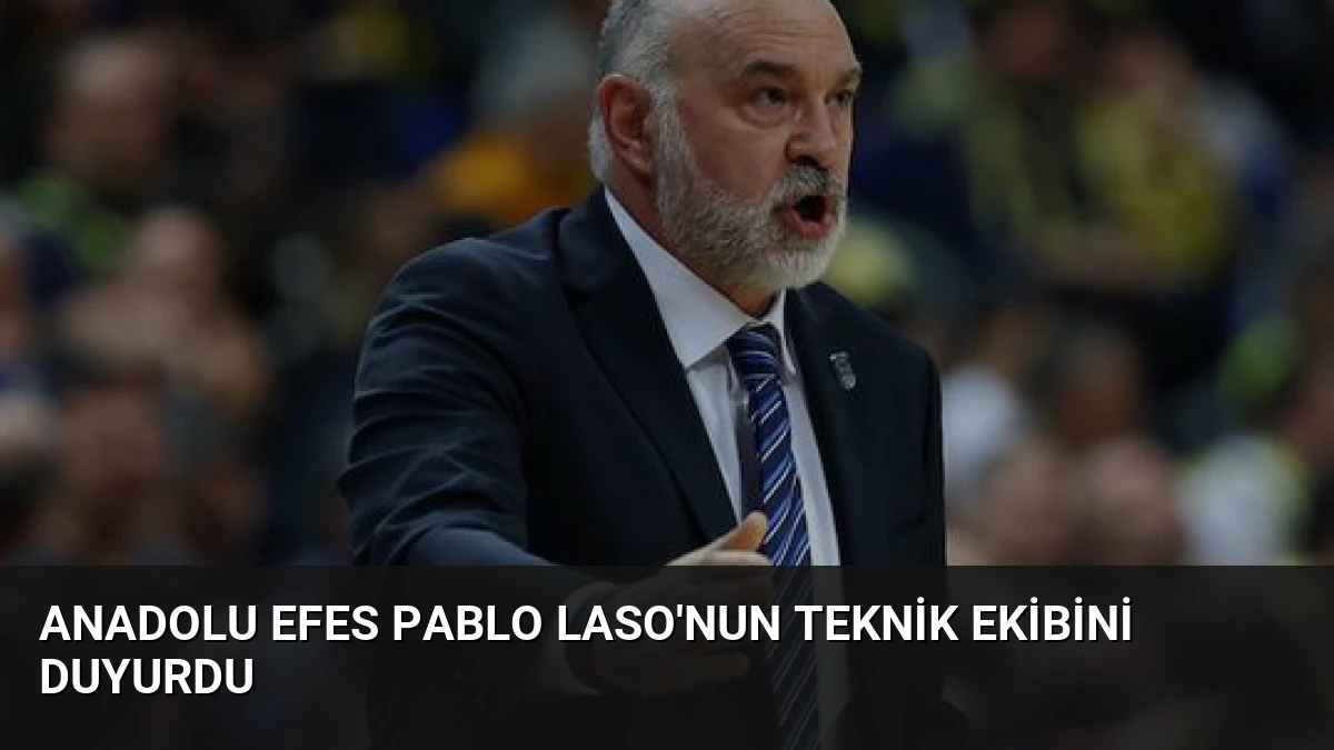 Anadolu Efes Pablo Laso’nun Teknik Ekibini Duyurdu