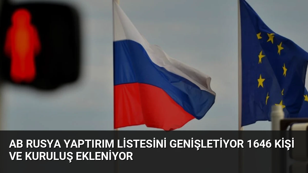 AB Rusya Yaptırım Listesini Genişletiyor 1646 Kişi ve Kuruluş Ekleniyor