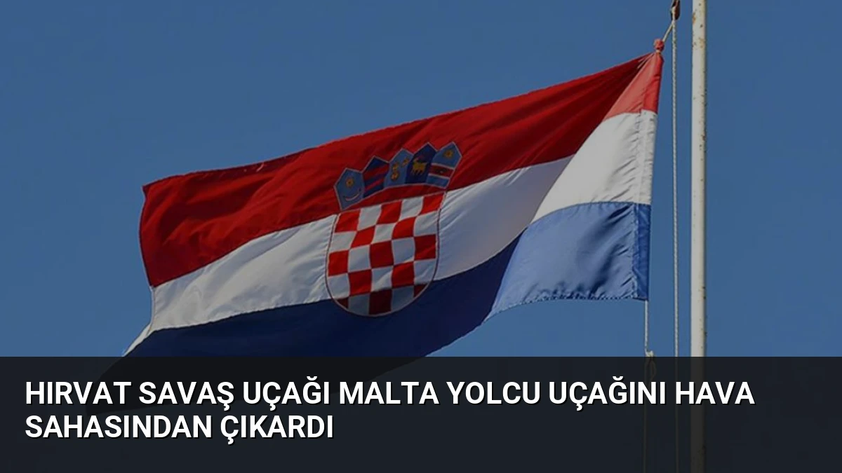 Hırvat Savaş Uçağı Malta Yolcu Uçağını Hava Sahasından Çıkardı